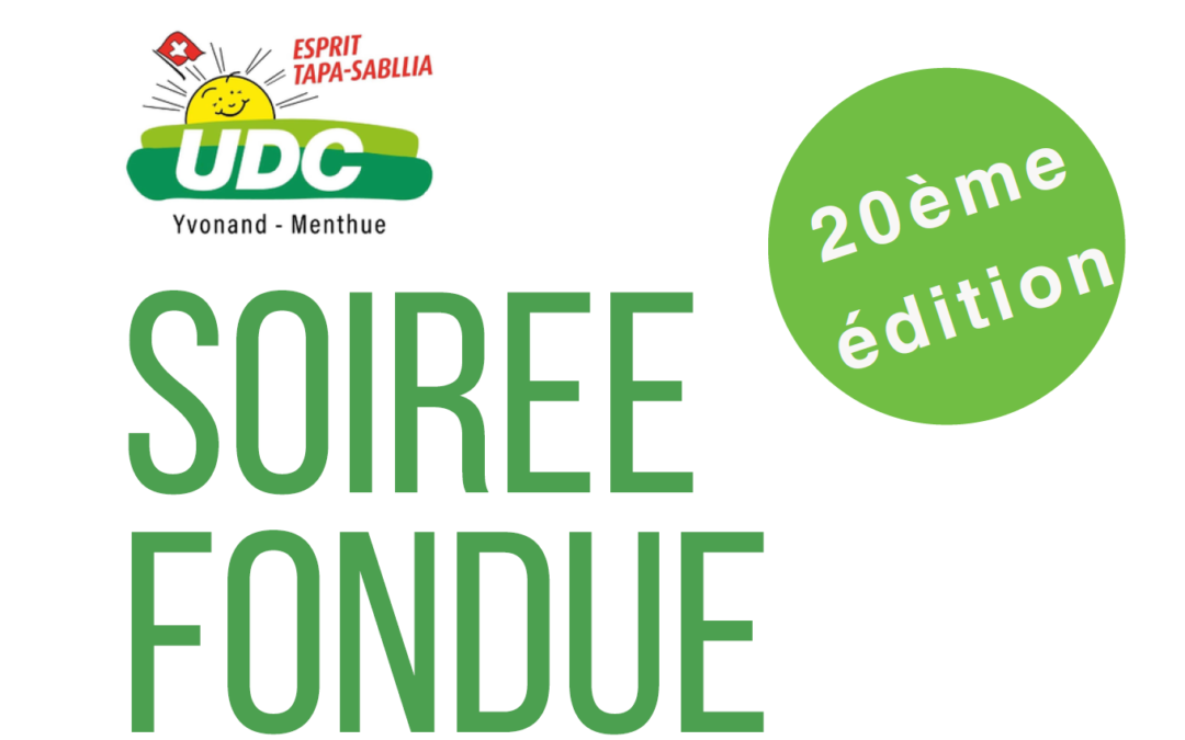 20ème fondue de l&rsquo;UDC Yvonand-Menthue !